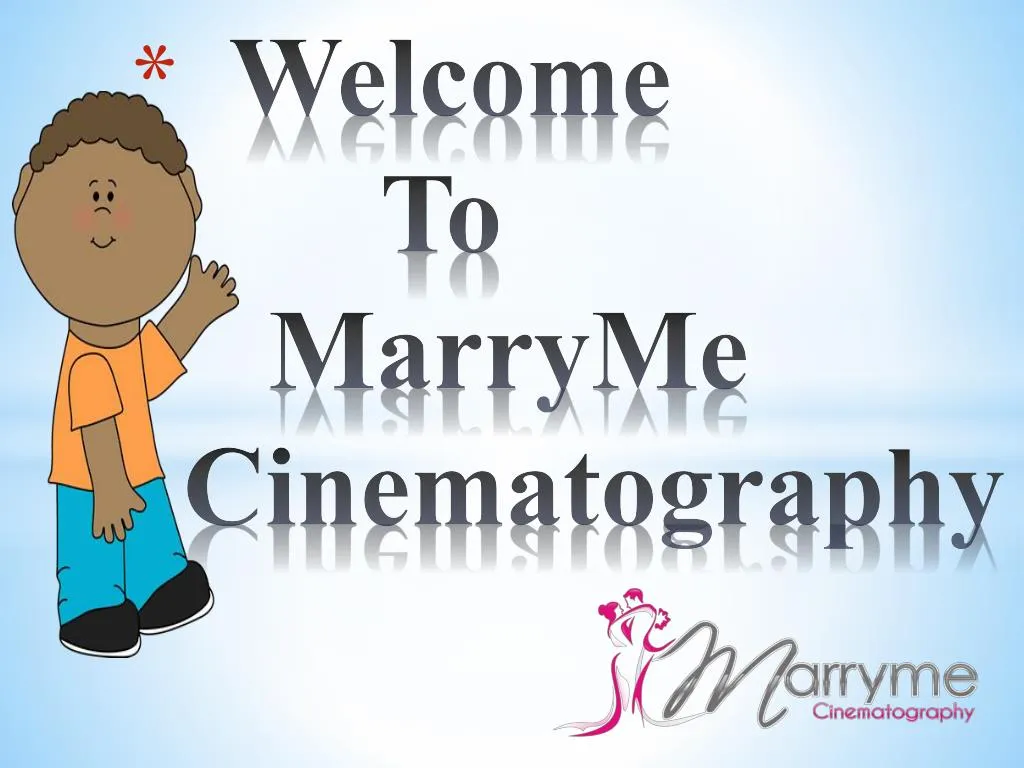 welcome to marryme cinematography