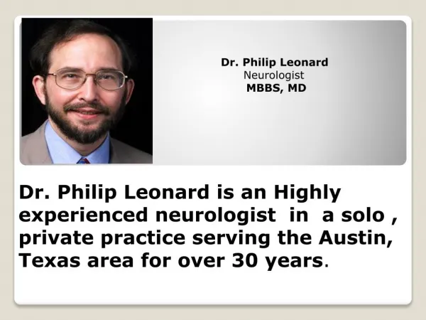 Get without difficulty linked With personal Neurologist - Dr. Philip Leonard