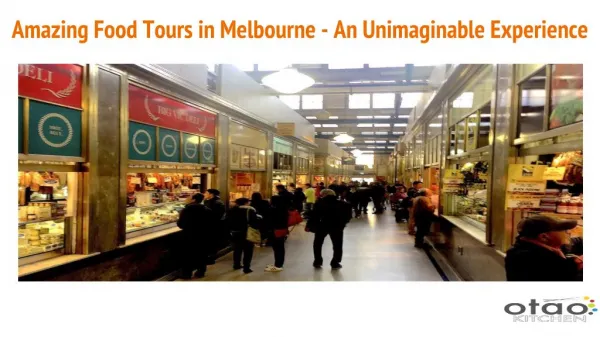 Amazing Food Tours in Melbourne - An Unimaginable Experience