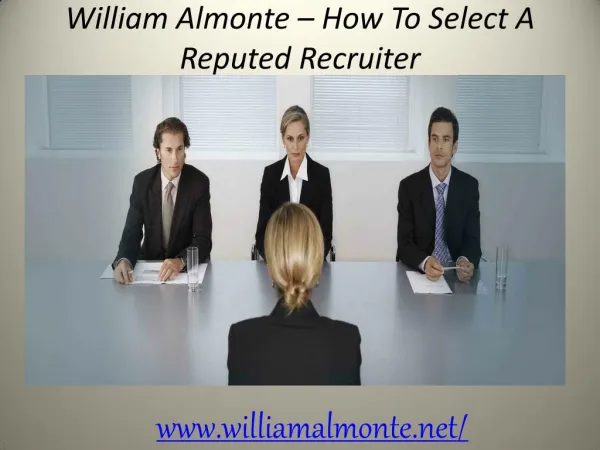 William Almonte - How To Select A Reputed Recruiter