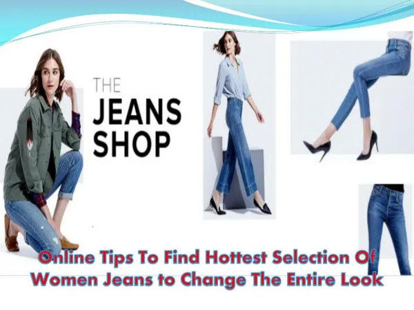 Women's Jeans - Shopping Guide to Choose Jeans of Latest Trend