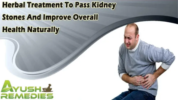 Herbal Treatment To Pass Kidney Stones And Improve Overall Health Naturally
