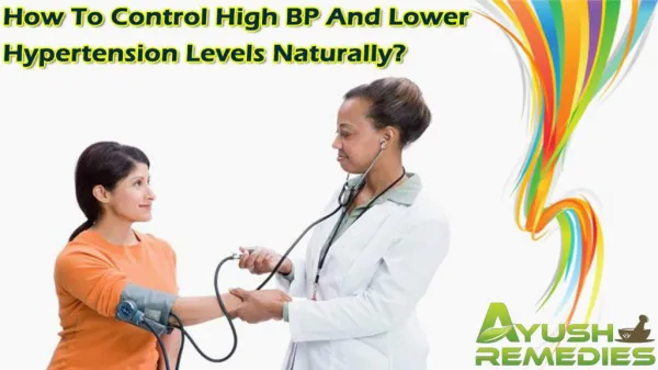 How To Control High BP And Lower Hypertension Levels Naturally?