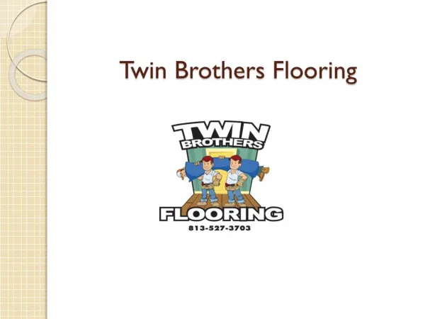 Top Flooring Installation Company in Tampa - Twin Brothers Flooring