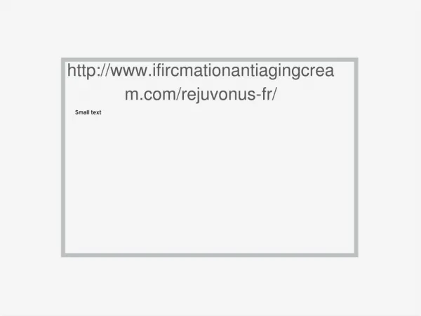 http://www.ifirmationantiagingcream.com/rejuvonus-fr/