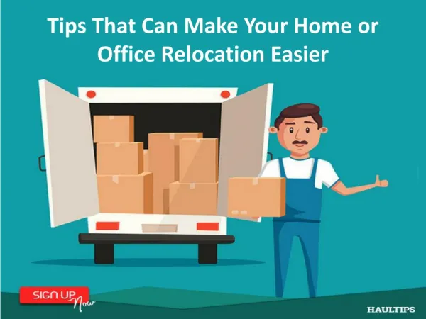 Tips That Can Make Your Home or Office Relocation Easier