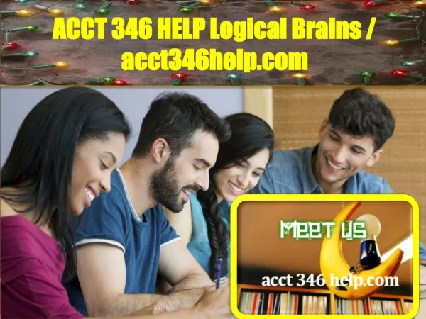 ACCT 346 HELP Logical Brains / acct346help.com