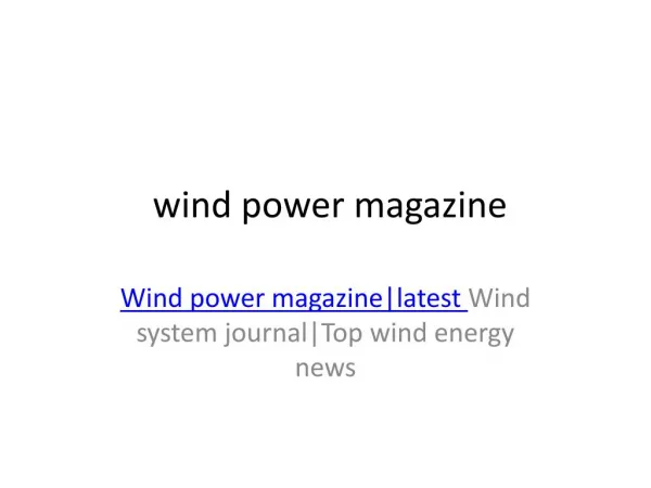 Wind power magazine|latest Wind system journal|Top wind energy news