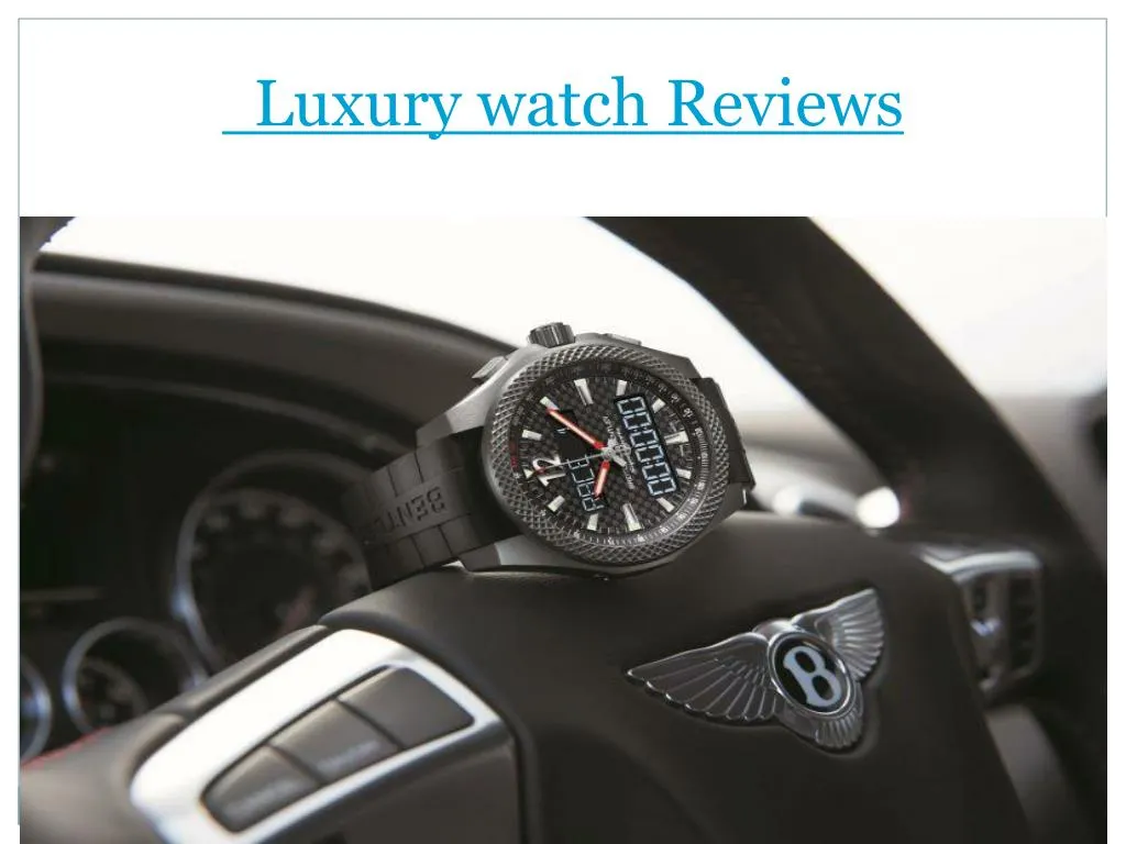 luxury watch reviews