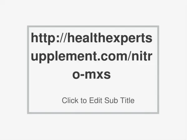 http://healthexpertsupplement.com/nitro-mxs