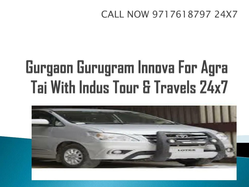 gurgaon gurugram innova for agra taj with indus tour travels 24x7