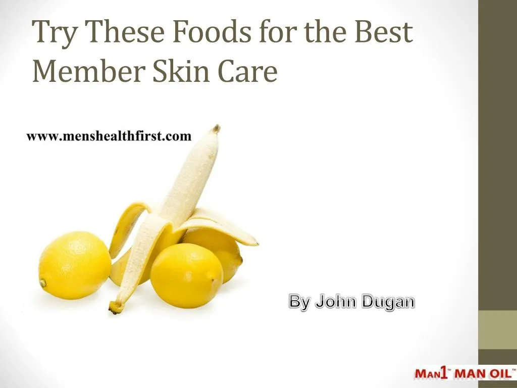 try these foods for the best member skin care