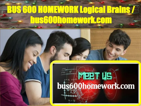BUS600HOMEWORK Logical Brains / bus600homework.com