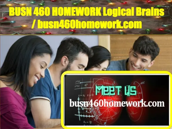 BUSN460HOMEWORK Logical Brains / busn460homework.com