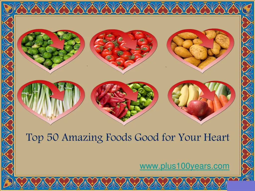 top 50 amazing foods good for your heart