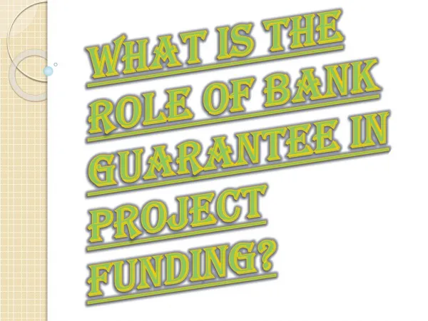 Role of Bank Guarantee in Successful Project Financing