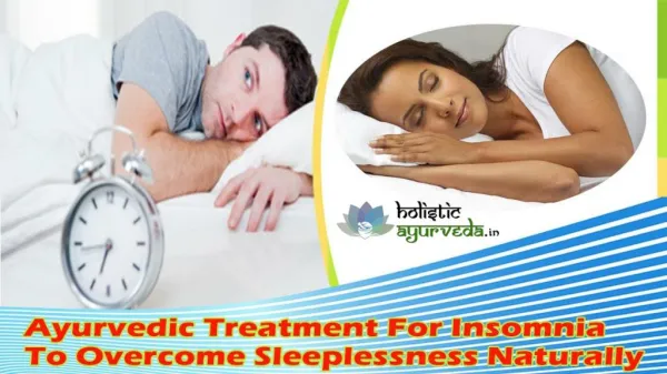 Ayurvedic Treatment For Insomnia To Overcome Sleeplessness Naturally