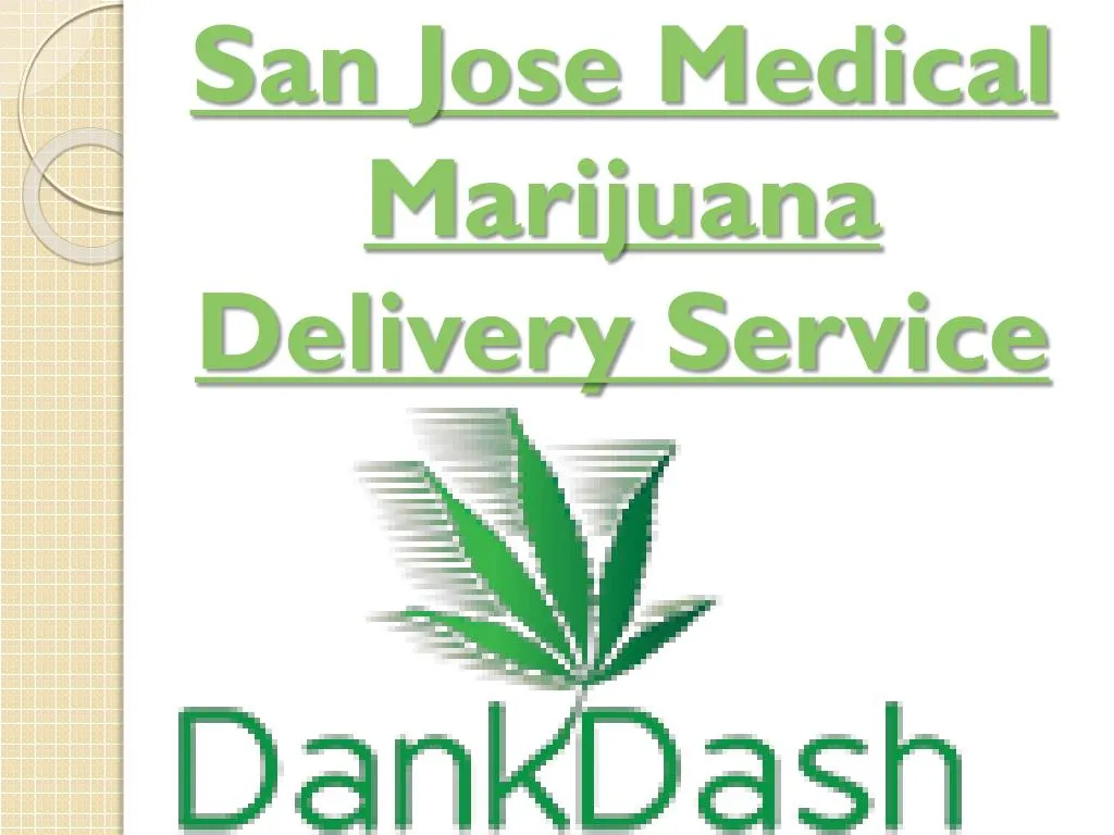 san jose medical marijuana delivery service