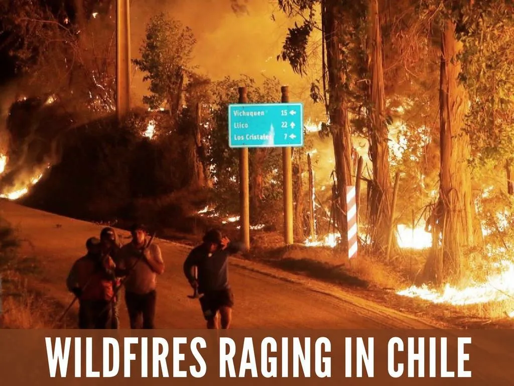 out of control fires seething in chile