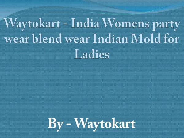Waytokart - India Womens party wear blend wear Indian Mold for Ladies