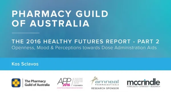 Pharmacy Guild presentation part 2 McCrindle Research and Kos Sclavos