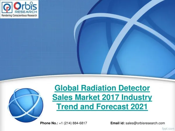 Global Radiation Detector Sales Market Size 2017-2021 Industry Forecast Report