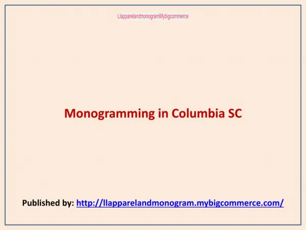 LL Apparel And Monogram Mybigcommerce-Monogramming in Columbia SC