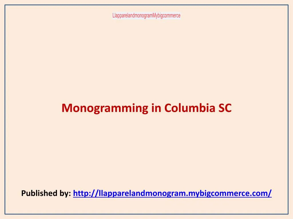 monogramming in columbia sc published by http llapparelandmonogram mybigcommerce com