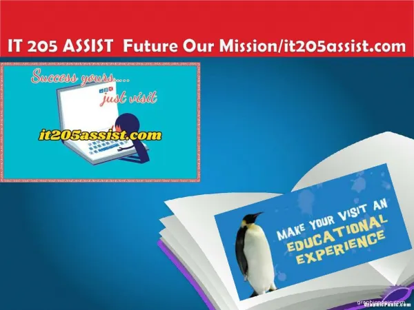 IT 205 ASSIST Future Our Mission/it205assist.com