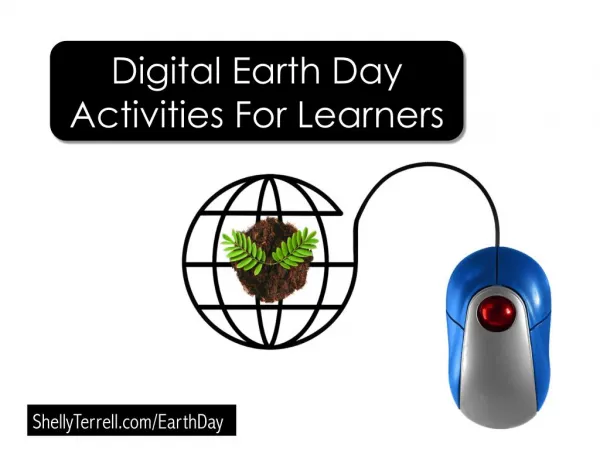 Digital Earth Day Activities, Resources, Web Sites, & Apps