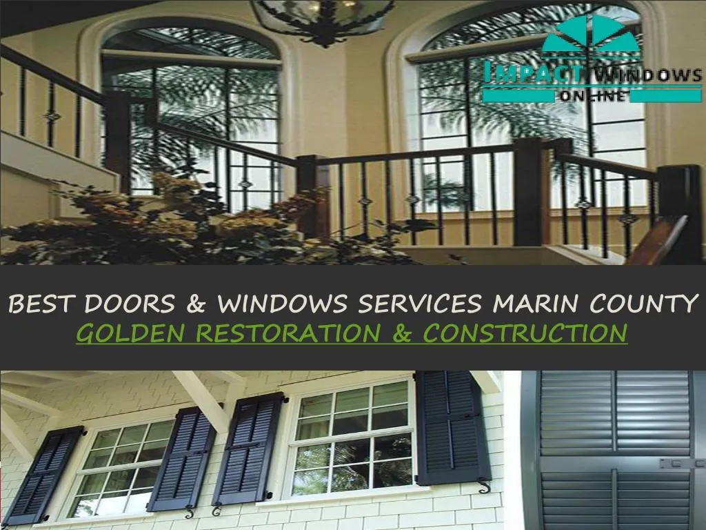 best doors windows services marin county golden restoration construction
