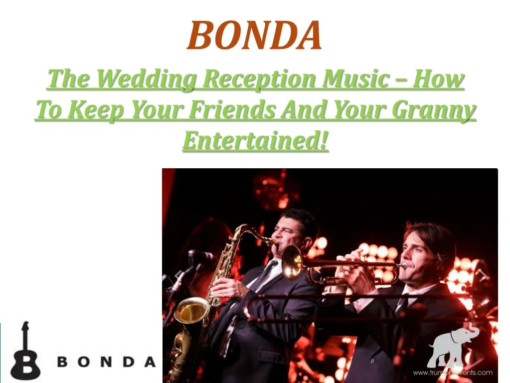 bonda the wedding reception music how to keep your friends and your granny entertained