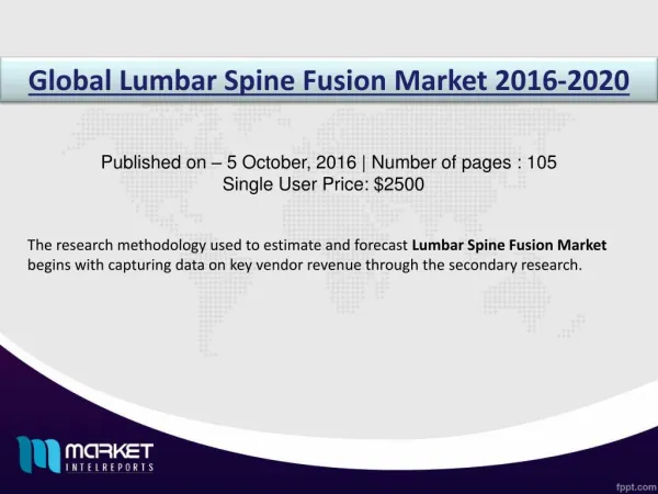 The Global Lumbar Spine Fusion Market to grow at a CAGR of 4.9% during the period 2016-2020