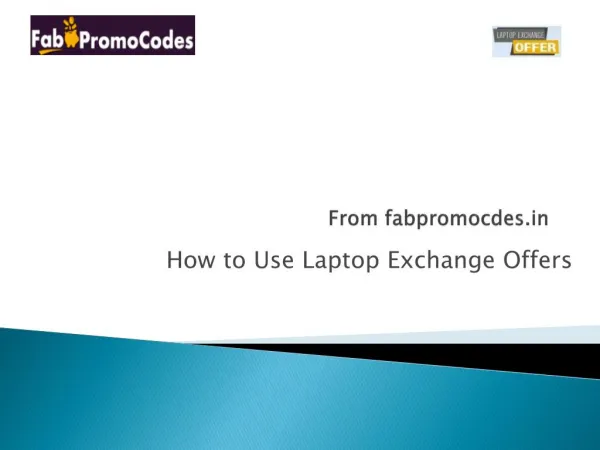 How to use Laptop Exchange Offer