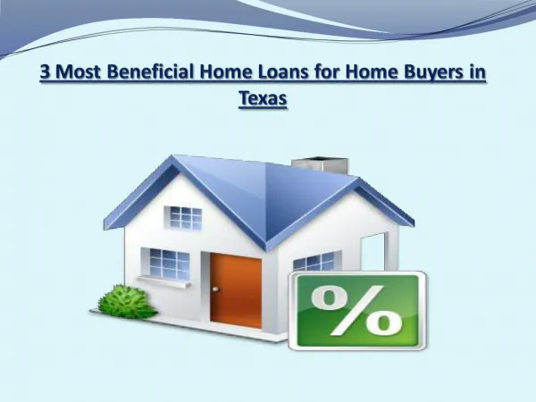 3 Most Beneficial Home Loans for Home Buyers in Texas