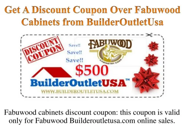 Get A Discount Coupon Over Fabuwood Cabinets from BuilderOutletUsa
