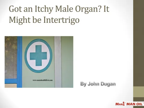 Got an Itchy Male Organ? It Might be Intertrigo