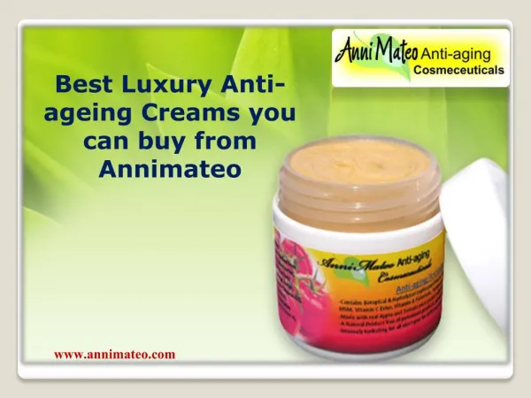 Best Luxury Anti-ageing Creams you can buy from Annimateo