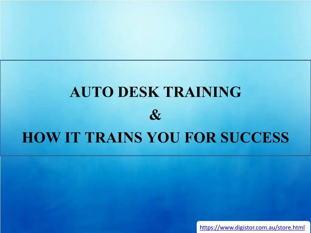 auto desk training how it trains you for success