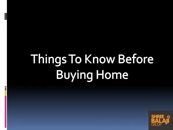 Things To Know Before Buying Home