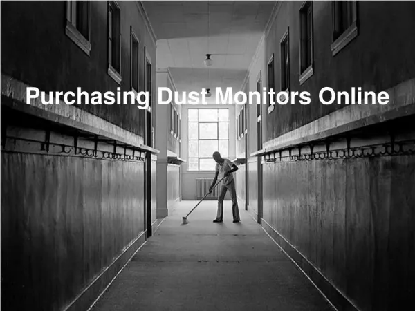 Purchasing Dust Monitors Online