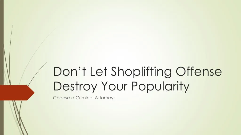 don t let shoplifting offense destroy your popularity