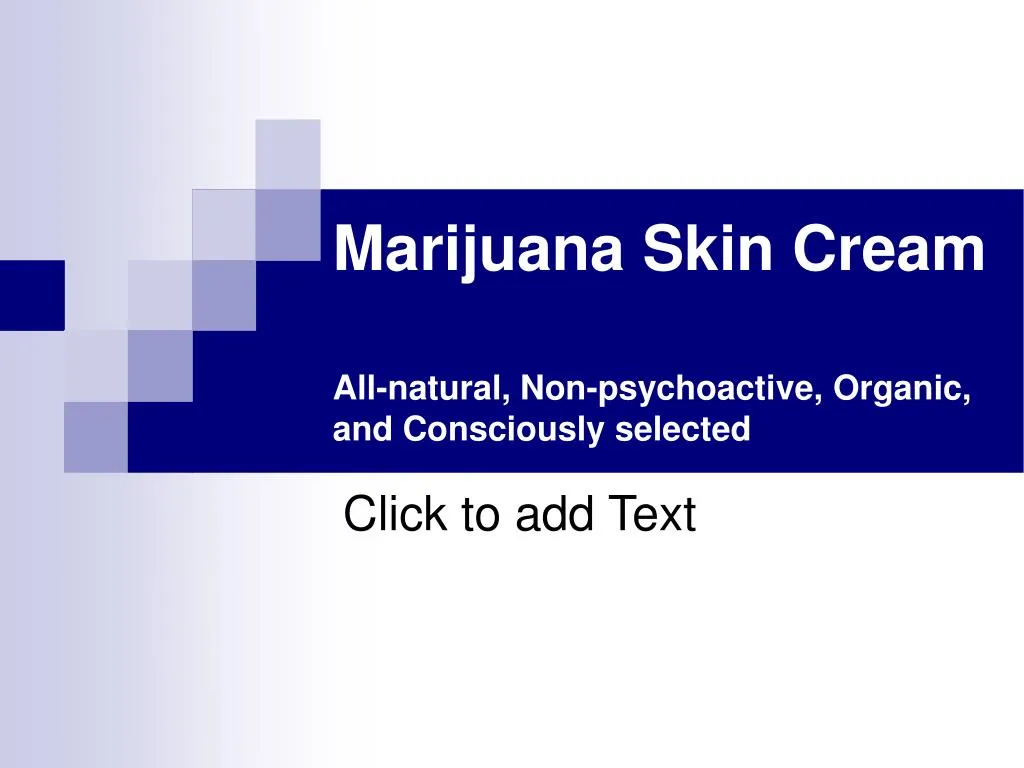 marijuana skin cream all natural non psychoactive organic and consciously selected