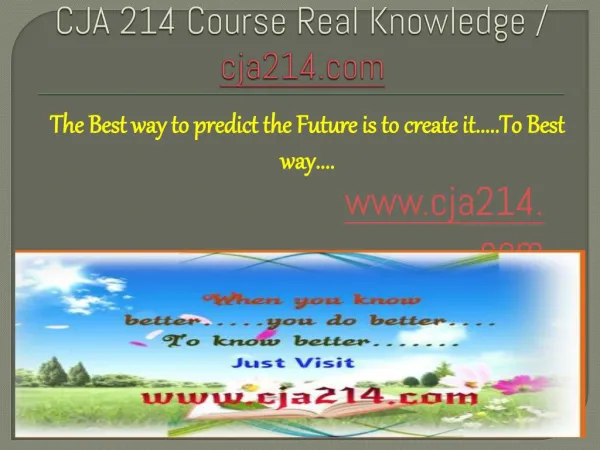 CJA 214 Course Real Knowledge / cja 214 dotcom