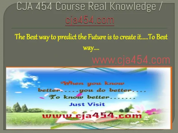 CJA 454 Course Real Knowledge / cja 454 dotcom