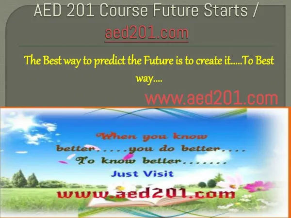 AED 201 Course Future Starts / aed201dotcom