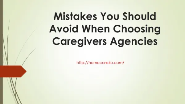 Mistakes you should avoid when choosing caregivers agencies