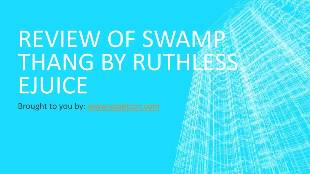 review of swamp thang by ruthless ejuice