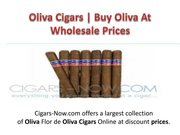 Oliva Cigars | Buy Oliva At Wholesale Prices