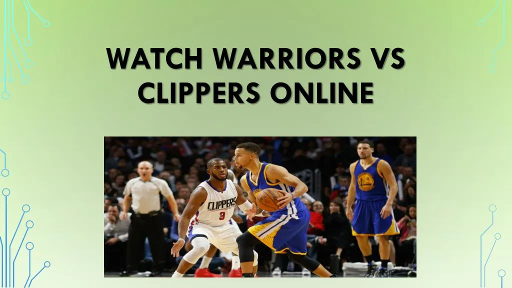 watch warriors vs clippers online